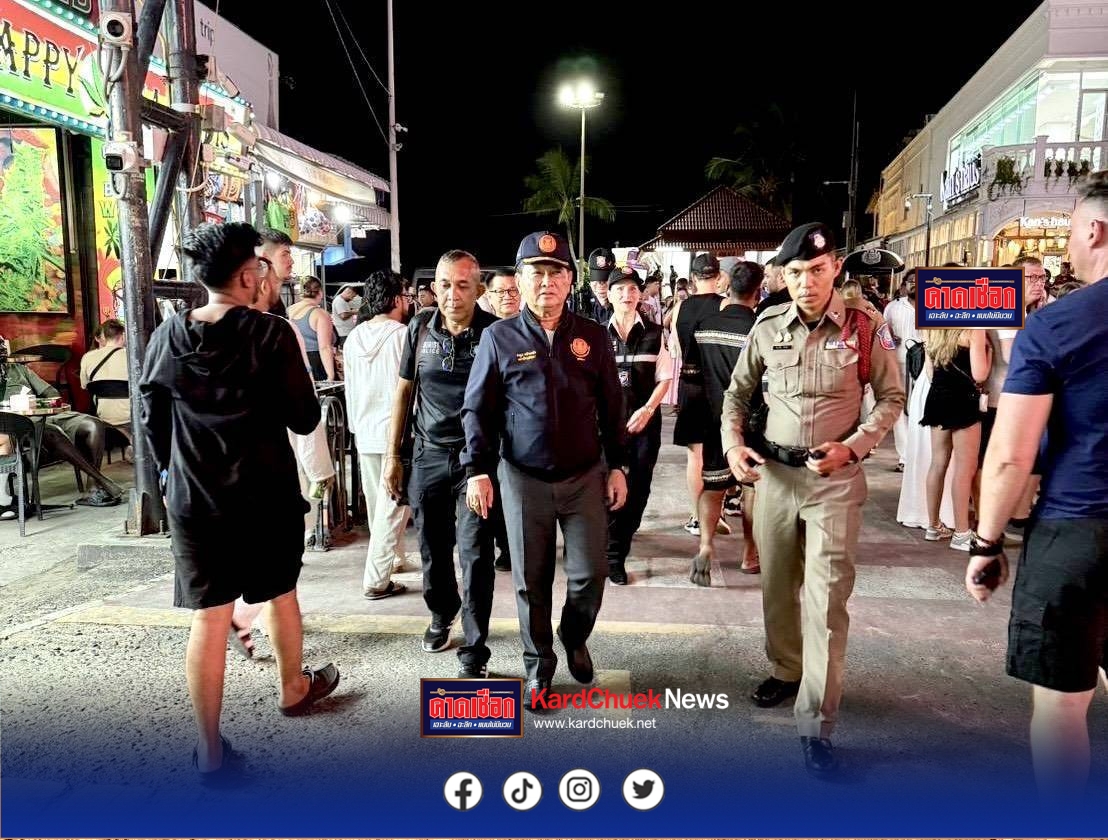 บล็อกทั้งซอยบางลา ส.ว.ลุยภูเก็ต เช็ก CCTV กว่า 2,000 ตัว สกัดอาชญากรรม–อุ่นใจนักท่องเที่ยว